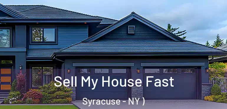 Sell My House Fast Syracuse - NY )