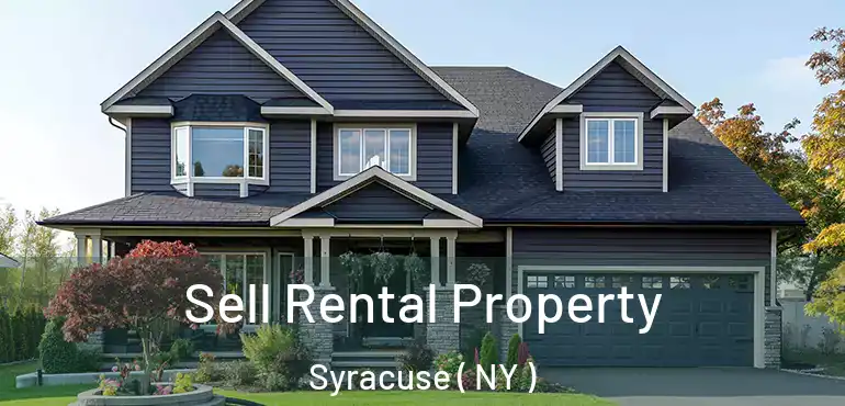  Sell Rental Property Syracuse ( NY )